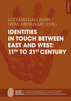 Paperback Identities in touch between East and West: 11th to 21st century Book