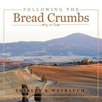 Paperback Following the Bread Crumbs Book