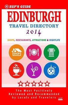 Paperback EGP's Guide - Edinburgh Travel Directory 2014: Shops, Restaurants, Attractions & Nightlife Spots Book