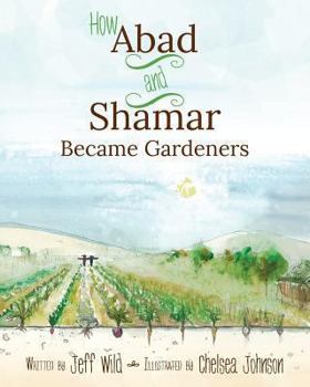 Paperback How Abad and Shamar Became Gardeners Book