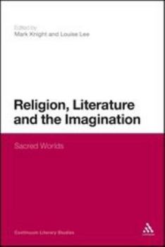 Paperback Religion, Literature and the Imagination: Sacred Worlds Book