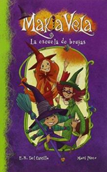 Paperback Makia Vela. La Escuela de Bruj [Spanish] Book