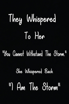 They Whispered To Her, "You Cannot Withstand The Storm." She Whispered Back, "I Am The Storm": Ruled Writing Journal Lined for a teen girl, bestie, ... Notebook For Her (Deep Quotes) Marble Caver