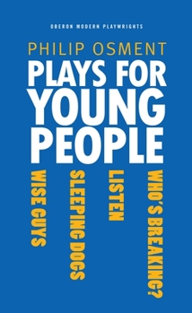 Paperback Plays for Young People: Who's Breaking?, Listen, Sleeping Dogs, Wise Guys Book