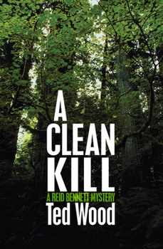 A Clean Kill - Book #10 of the Reid Bennett