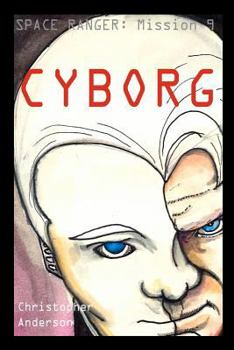 Paperback Cyborg: Space Ranger Book