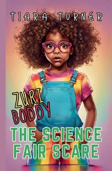 Zuri Boddy: The Science Fair Scare