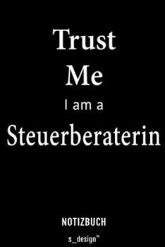 Notizbuch für Steuerberater / Steuerberaterin: Originelle Geschenk-Idee [120 Seiten liniertes blanko Papier] (German Edition)