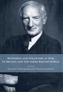 Hardcover Beveridge and Voluntary Action in Britain and the Wider British World Book