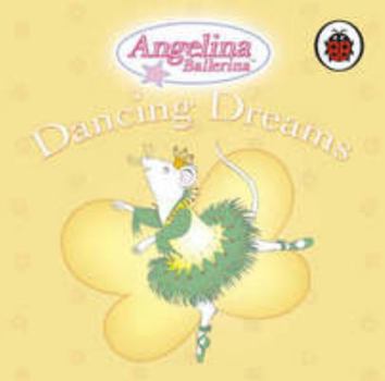 Board book Dancing Dreams (Angelina Ballerina) Book