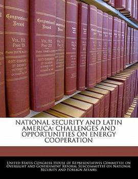 Paperback National Security and Latin America: Challenges and Opportunities on Energy Cooperation Book