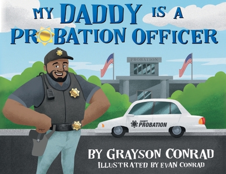 Paperback My Daddy Is a Probation Officer Book