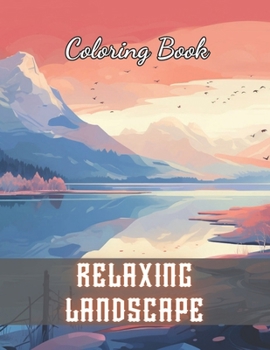 Paperback Relaxing Landscape Coloring Book For Adults: New and Exciting Designs Book
