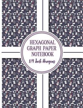 Hexagonal Graph Paper Notebook: 1/4 Inch Hexagons: Organic Chemistry Drawing Template, Creative Crafts, Quilting, Design, Drawing