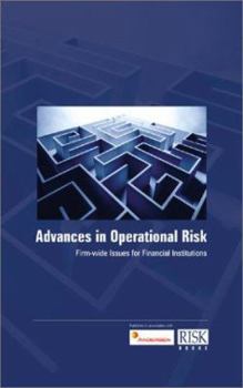 Advances in Operational Risk: Firm-wide Issues for Financial Institutions, Second Edition