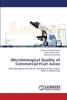 Paperback Microbiological Quality of Commercial Fruit Juices Book