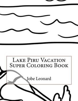 Lake Piru Vacation Super Coloring Book