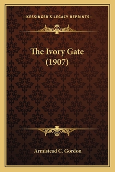 Paperback The Ivory Gate (1907) Book