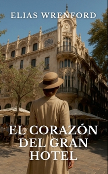 Paperback El Corazón del Gran Hotel [Spanish] Book