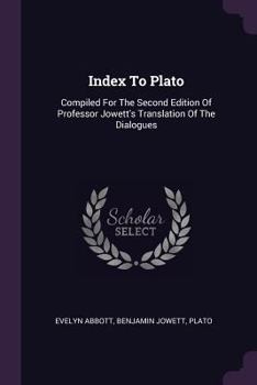 Paperback Index To Plato: Compiled For The Second Edition Of Professor Jowett's Translation Of The Dialogues Book
