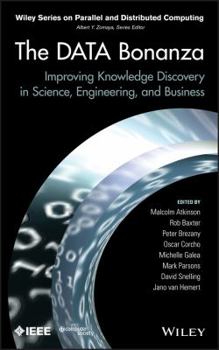Hardcover The Data Bonanza: Improving Knowledge Discovery in Science, Engineering, and Business Book