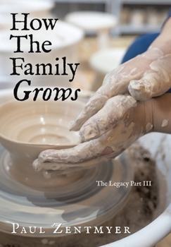 Hardcover How The Family Grows: The Legacy Part III Book