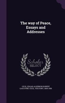 Hardcover The way of Peace, Essays and Addresses Book