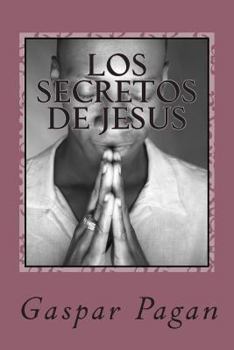 Paperback Los secretos de Jesus: La creacion y el ser [Spanish] Book