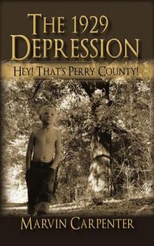 Paperback The 1929 Depression: Hey! That's Perry County! Book