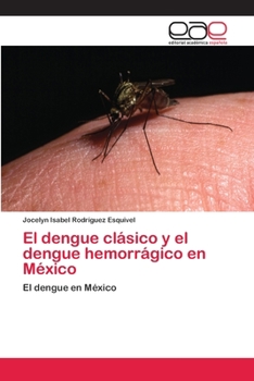 Paperback El dengue clásico y el dengue hemorrágico en México [Spanish] Book