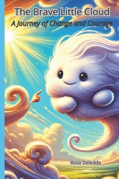 The Brave Little Cloud: A Journey of Change and Courage