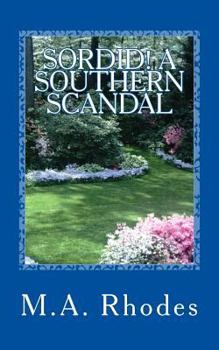 Paperback Sordid! A Southern Scandal Book