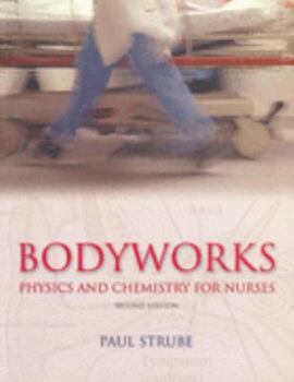 Paperback Bodyworks: Physics and Chemistry for Nurses Book