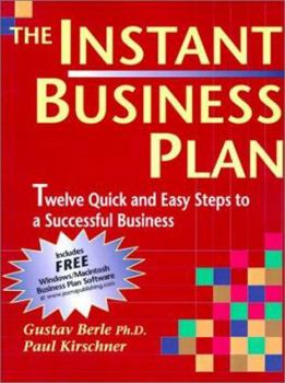 Paperback The Instant Business Plan 3rd Edition, Twelve Quick and Easy Steps to a Successful Business Includes free downloadable MACINTOSH/WINDOWS business plan software Book