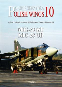MiG-23MF and MiG-23UB - Book #10 of the Polish Wings