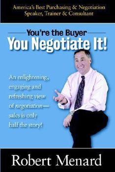 Paperback You're the Buyer-You Negotiate It! Book
