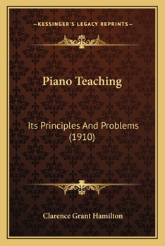 Paperback Piano Teaching: Its Principles And Problems (1910) Book