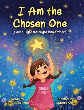 Paperback I Am the Chosen One: I Am a Light the Night Remembers Book