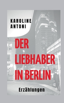 Paperback Der Liebhaber in Berlin [German] Book