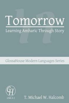 Paperback Tomorrow: Learning Amharic Through Story Book