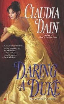 Daring a Duke - Book #5 of the Courtesan Chronicles