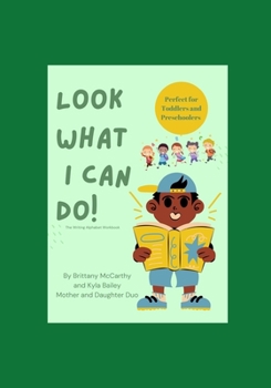 Paperback Look What I Can Do!: The Writing Alphabet Edition Book