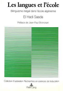 Paperback Les Langues Et l'École: Bilinguisme Inégal Dans l'École Algérienne- Préface de Jean-Paul Bronckart [French] Book