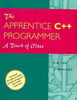 Paperback The Apprentice C++ Programmer: A Touch of Class Book