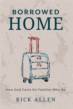 Borrowed Home: How God Cares for Families Who Go