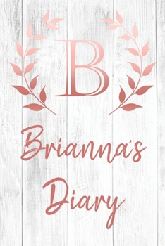 Paperback Brianna's Diary: Personalized Diary for Brianna / Journal / Notebook - B Monogram Initial & Name - Great Christmas or Birthday Gift Book