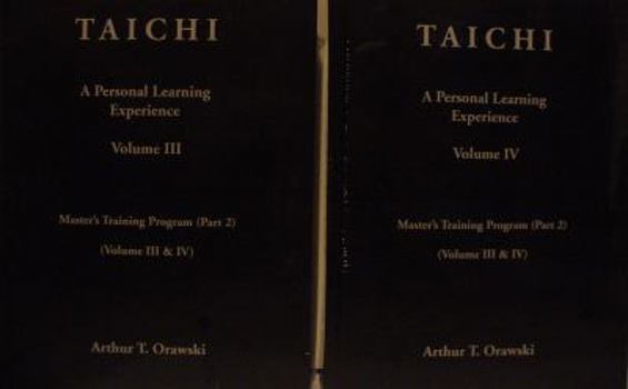Hardcover TAICHI: A Personal Learning Experience (Volume III and IV: Master's Training Program Book