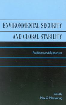 Hardcover Environmental Security and Global Stability: Problems and Responses Book