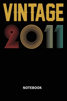 Paperback Vintage 2011 Notebook: Blank Lined Notebook - Journal for 8 years old Birthday Gift Idea Book