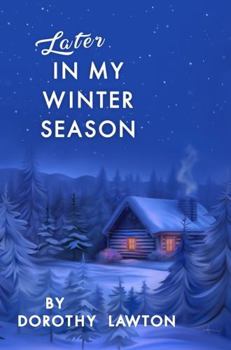 Paperback Later In My Winter Season Book